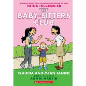 Claudia and Mean Janine | Ann M. Martin, Raina Telgemeier (ISBN: 9780545886222)