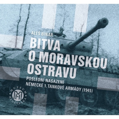 Bitva o Moravskou Ostravu - Aleš Binar