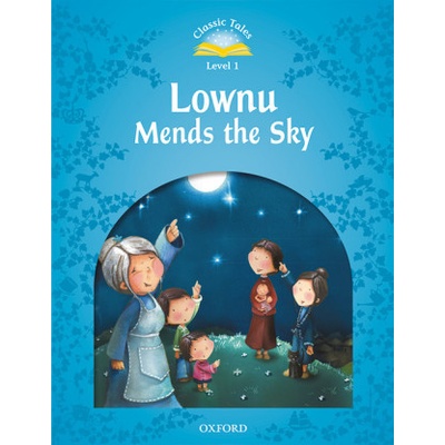 Classic Tales New Edition 1 Lownu Mends the Sky + CD Arengo S.
