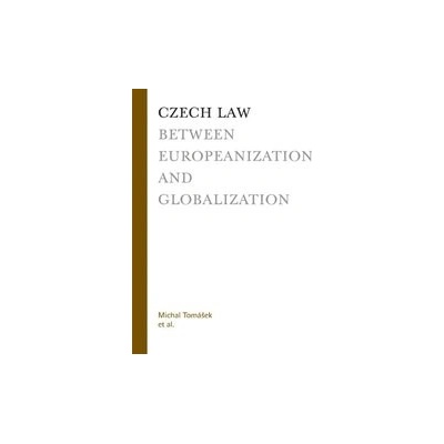 Czech law between Europeanization and globalizatio - Michal Tomášek