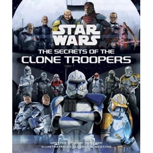 Star Wars: The Secrets of the Clone Troopers | Alberto Buscicchio (ISBN: 9781835410707)