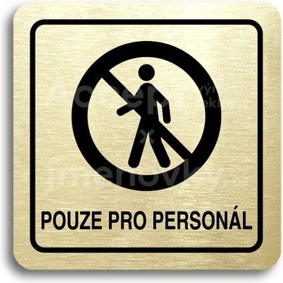 ACCEPT Piktogram pouze pro personál II - zlatá tabulka - černý tisk