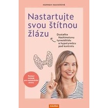 Nastartujte svou štítnou žlázu - Hannah Hauser