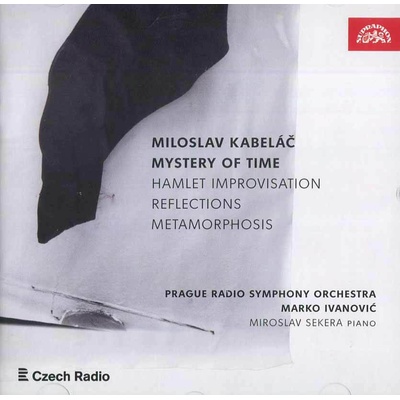 Miroslav Sekera, Symfonický orchestr Českého rozhlasu, Marko Ivanović – Kabeláč - Mysterium času CD – Hledejceny.cz