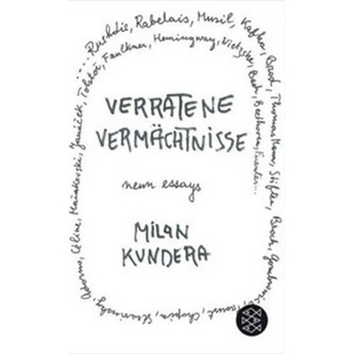 Verratene Vermächtnisse Kundera Milan