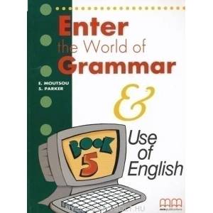 Enter the World of Grammar 5 : student's book | E. Moutsou, S. Parker (ISBN: 9789607955050)