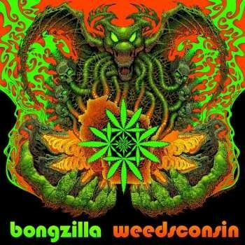 Weedsconsin - Bongzilla LP