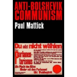Anti-Bolshevik Communism (ISBN: 9780850362237)