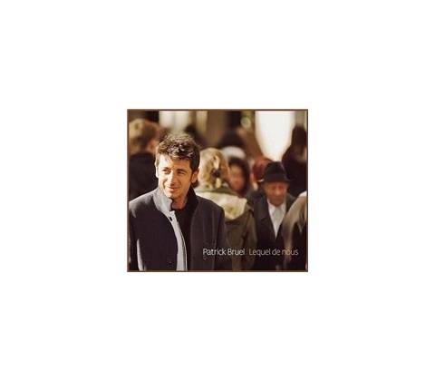 BRUEL PATRICK: LEQUEL DE NOUS CD