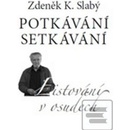 Potkávání setkávání