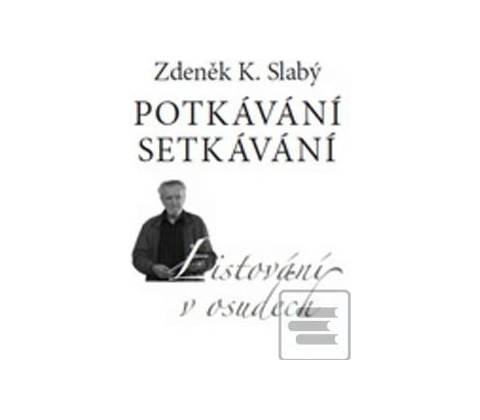 Potkávání setkávání
