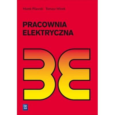 Pracownia elektryczna 6 Biblioteka elektryka | Marek Pilawski, Tomasz Winek