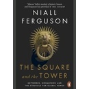 The Square and the Tower - Niall Ferguson