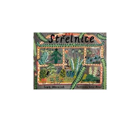 Střelnice - Ivan Wernisch, Ester Nemjó ilustrátor