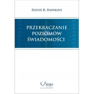 Przekraczanie poziomów świadomości wyd. 2 | David R. Hawkins (2022)