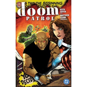 Doom Patrol by Keith Giffen and Matthew Clark Omnibus (ISBN: 9781799503330)
