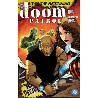 Doom Patrol by Keith Giffen and Matthew Clark Omnibus | Mark Waid, Matthew Clark, George Perez, Kevin Maguire