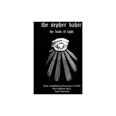 The Sepher Bahir: Book Of Light | Nehunya Ben Hakanah, Tarl Warwick