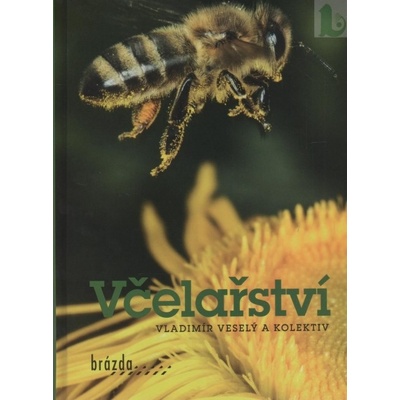 Včelařství - Vladimír Veselý a kolektiv
