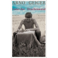 Unter der Drachenwand Geiger Arno