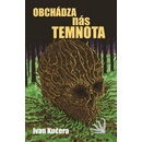 Obchádza nás temnota
