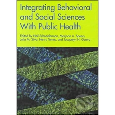 Integrating Behavioral and Social Sciences with Public Health -