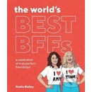 The World\'s Best BFFs - Nadia Bailey,‎ Juppi Juppsen ilustrácie