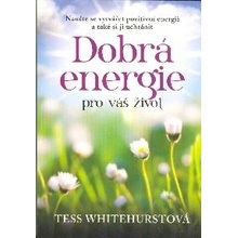 Tess Whitehurstová: Dobrá energie pro váš život