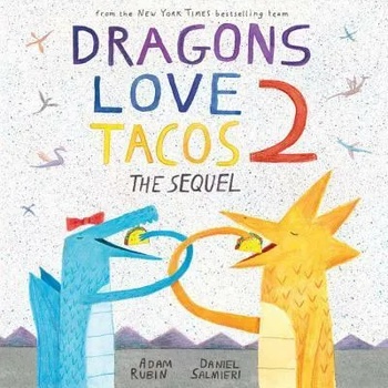 Image 1 of Dragons Love Tacos 2: The Sequel | Adam Rubin, Daniel Salmieri