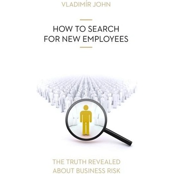 HOW TO SEARCH FOR NEW EMPLOYEES - John Vladimir