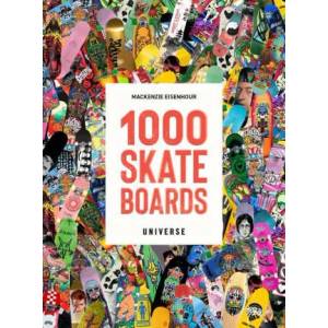 1000 Skateboards | EISENHOUR MACKENZIE (ISBN: 9780789341464)