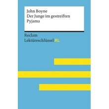 Der Junge im gestreiften Pyjama von John Boyne: Lektreschlssel mit Inhaltsangabe, Interpretation, Prfungsaufgaben mit Lsungen, Lernglossar. Reclam Lektreschlssel XL Flaum JeannePaperbackv němči