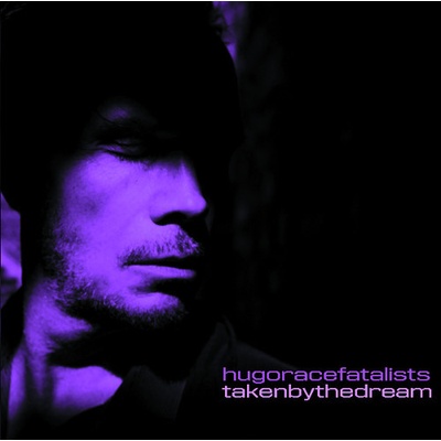 HUGO RACE FATALISTS - TAKEN BY THE DREAM -HQ- LP