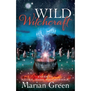 Wild Witchcraft | Marian Green (ISBN: 9781913660413)