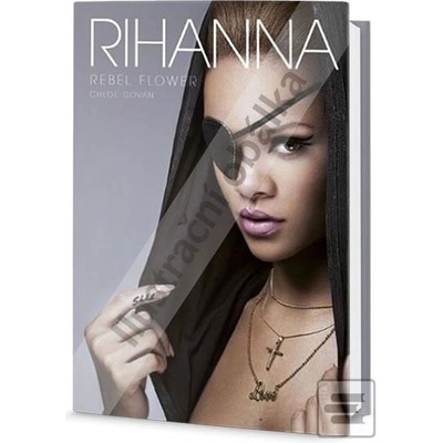 Rihanna - Rebelská květina