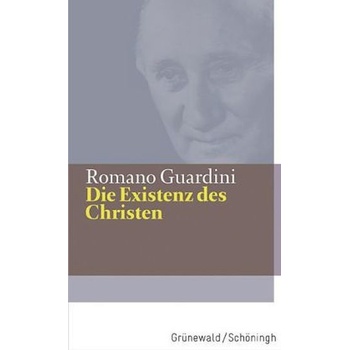 Die Existenz des Christen - Guardini, Romano