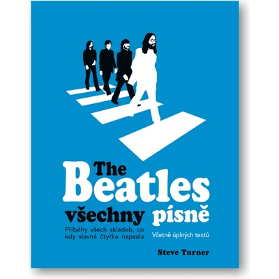 The Beatles všechny písně - Steve Turner