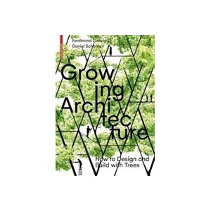 Growing Architecture | FERDINAND LUDWIG (ISBN: 9783035603323)