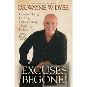 Excuses Begone! | Wayne W. Dyer (2011)