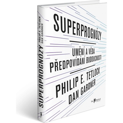 Superprognózy: Umění a věda předpovídání budoucnosti