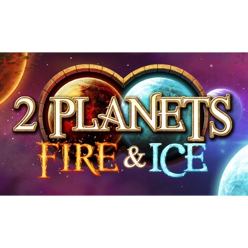 2 Planets Fire and Ice