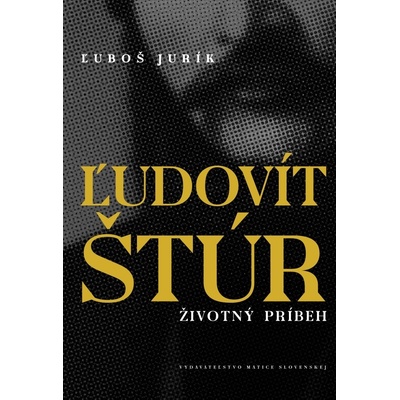 Ľudovít Štúr - Ľuboš Jurík