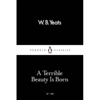 A Terrible Beauty is Born