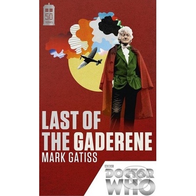 Doctor Who: Last of the Gaderene: 50th Annive- Mark Gatiss