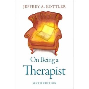 On Being a Therapist | Jeffrey Kottler (ISBN: 9780197604458)