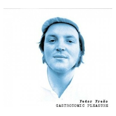 FRESO, FEDOR - GASTRONOMIC PLEASURE CD