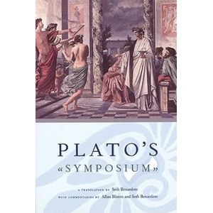 Plato`s Symposium - A Translation by Seth Benardete with Commentaries by Allan Bloom and Seth Benardete | Seth Benardete, Allan David Bloom (ISBN: 9780226042756)