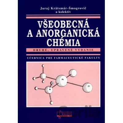 Všeobecná a anorganická chémia Juraj Krätsmár-Šmogrovič SK