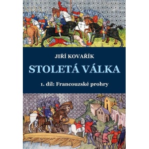 Stoletá válka | Jiří Kovařík (ISBN: 9788074974526)