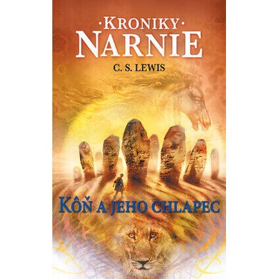 Kôň a jeho chlapec. Kroniky Narnie 3